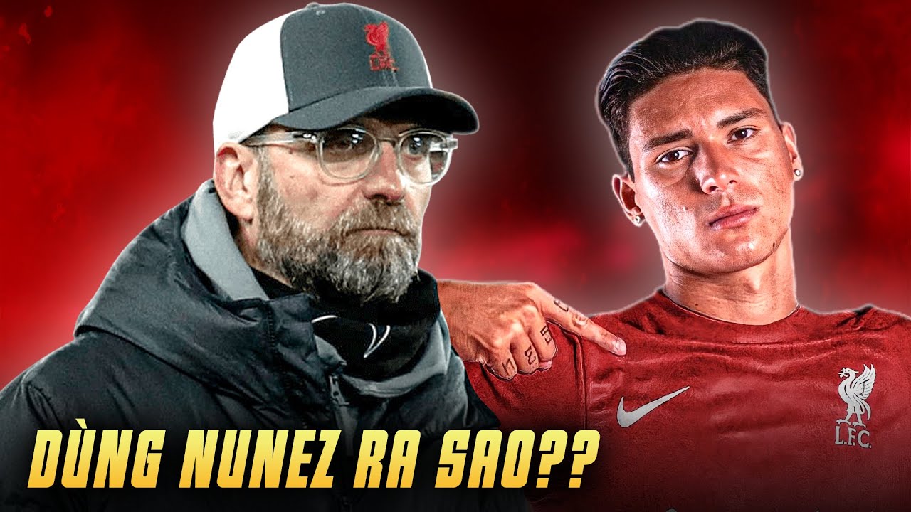 LIVERPOOL-KLOPP & KẾ HOẠCH 4-2-3-1 ĐỂ KHAI THÁC TRIỆT ĐỂ TÂN BINH ĐẮT GIÁ DARWIN NUNEZ