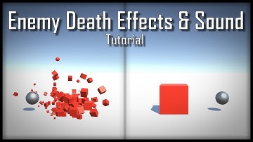 Adding Enemy Death Effects + Sound (Unity Tutorial)
