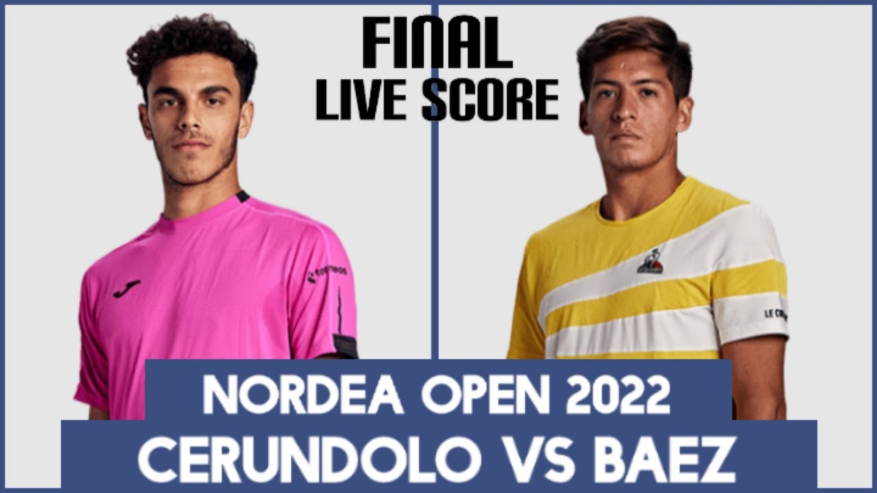 Bastad 2022 Cerundolo vs Baez Nordea Open 2022 Live Score