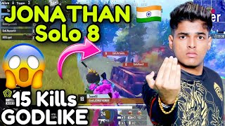 🇮🇳Jonathan on FIRE 🔥 15 Kills GODLIKE | Jonathan Solo 8 | Sparky