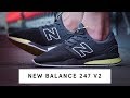 New Balance 247v2 "Tritium Pack" | Review in Liverpool