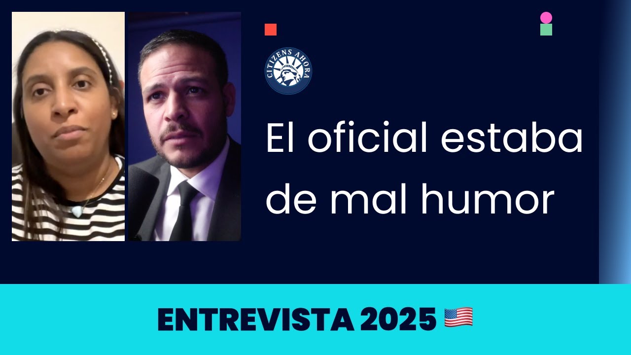 El oficial estaba de mal humor - Ciudadanía americana 2025