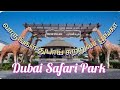 Dubai Safari Park || துபாய் சபாரி பார்க் ||