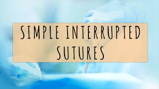 Simple interrupted Sutures -Suturing Techniques for Beginners