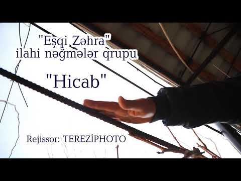 Hicab  2021 - Eşqi Zəhra İlahi Nəğmələr Qrupu (Yeni Dini Mahni 2021)