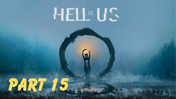 HELL IS US -  ARCAS SPIRE Walkthrough PART 15 (FULL GAME) 4K
