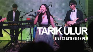 Shakira Jasmine - Tarik Ulur | Live at Attention Plz!