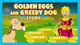 golden eggs and greedy dog story moral stories for kids traditional story kids storiest series