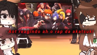 Aot reagindo ah o Rap da Akatsuki (Gacha-club)- SUPER ATRASADO!