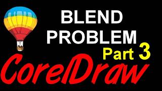Corel Draw Tips & Tricks Blend Problem more info Part 3