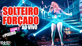 MARY e TÚLIO - Solteiro Forçado - ao vivo (COVER) #cover #piseiro