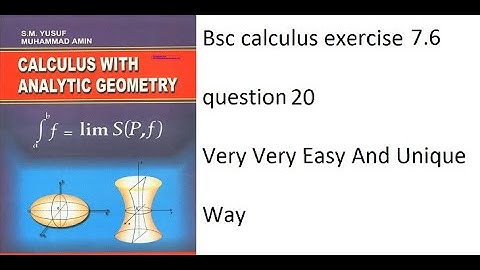 bsc calculus exercise 7.6 question 20