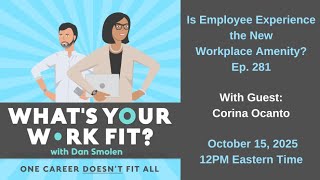 WYWF Ep 281 - Is Employee Experience the New Workplace Amenity