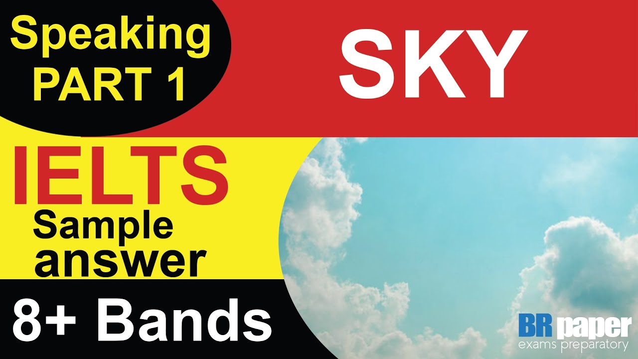 IELTS Speaking Part 1 Sky | IELTS speaking part 1 questions and answers ...