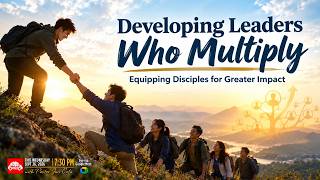 Developing Leaders who Multiply