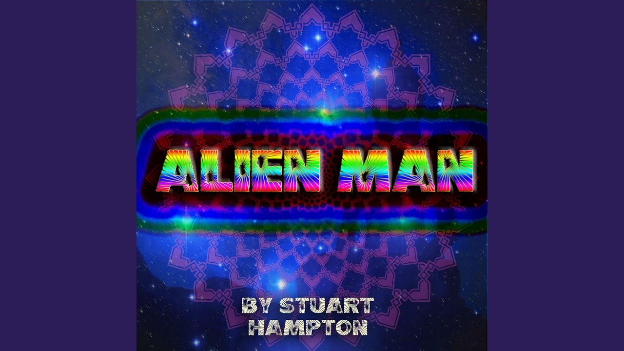 Watch Alien Man on YouTube Watch Alien Man on YouTube