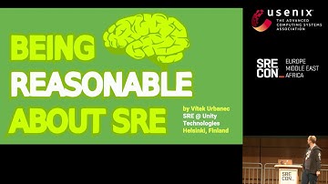 SREcon19 Europe/Middle East/Africa - Being Reasonable about SRE