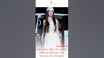 Sau ly hôn, Diệp Lâm Anh và chồng cũ thiếu gia sống hai cuộc đời trái ngược