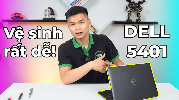 Hướng dẫn vệ sinh laptop dell