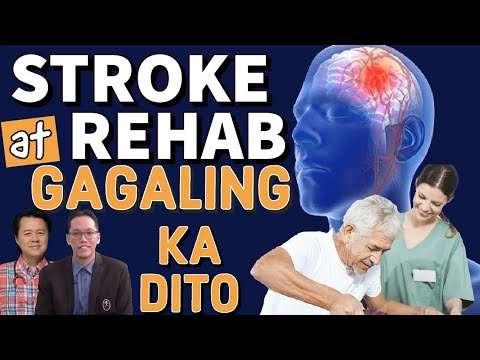 Stroke at Rehab: Gagaling Ka Dito - by Dr Jeffrey Montes and Doc Willie Ong