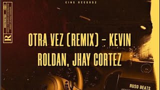 Otra vez (Remix) - Kevin Roldan, Jhayco