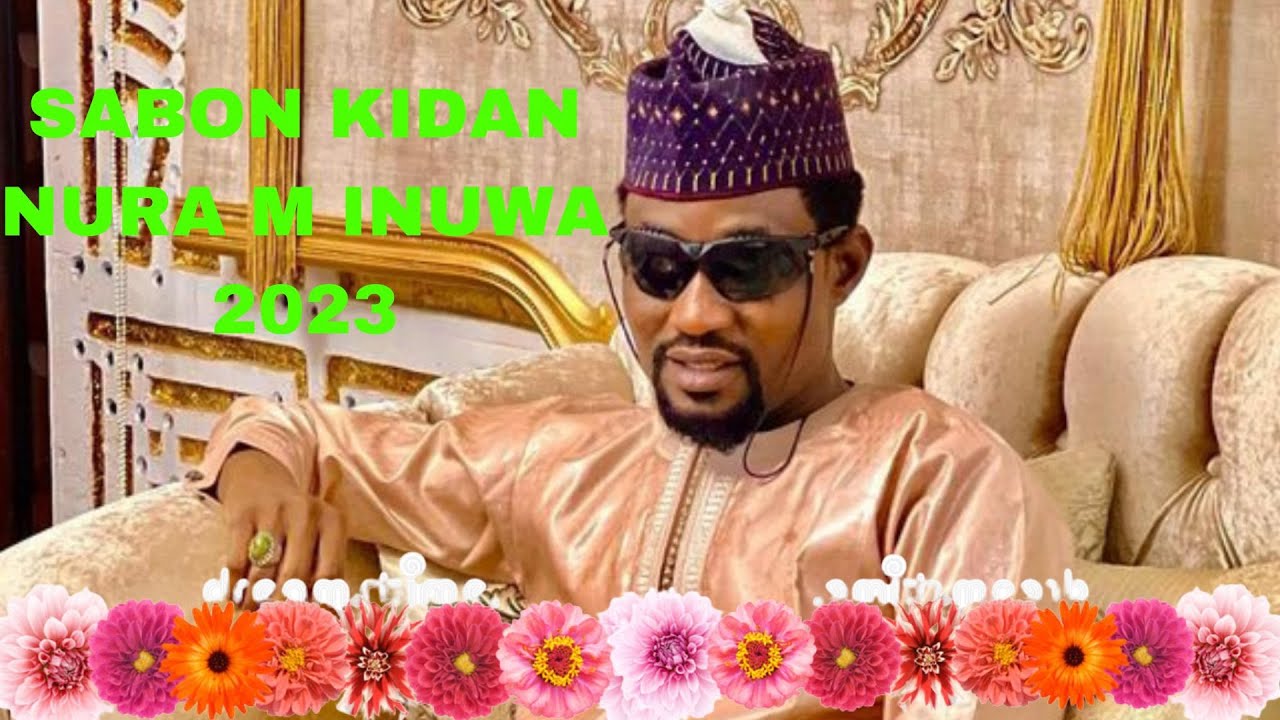 Kidan Sabuwar Shekara Na Nura M Inuwa Mai Zafi to 2023 Allah Ya Mai Maita Mana YouTube