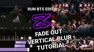 RUN BTS / CAPCUT TUTORIAL / FADE OUT VERTICAL BLUR