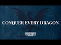 Conquer every dragon  lyric