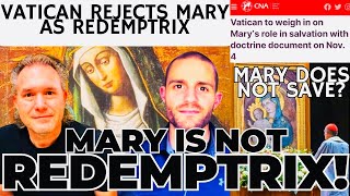 Vatican REJECTS Mary as Redemptrix? No Mary No Salvation! What Do Catholics Think? | Patrick O’Brien