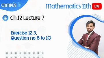 11th Class Math Live Lecture 7, Ch no 12, Exercise 12.5, Question no 6 to 10