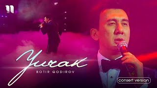 Botir Qodirov - Yurak | Ботир Кодиров - Юрак (consert version 2019)