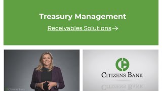 Citizens Bank Treasury Management - Receivables Solutions