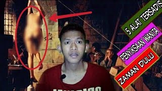 SADIS!! 5 Alat penyiksaan wanita Tersadis zaman dulu #eps32 SADIS!! 5 Alat penyiksaan wanita Tersadis zaman dulu #eps32