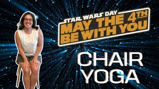 40 MINS 🚀 Star Wars Day Chair Yoga | May the 4th Be With You