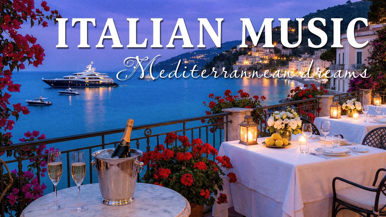 Italian Music & Mediterranean Vibes 🎶 2+ Hours Scenic Amalfi Coast & Lake Como Dreamy 4K