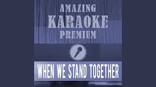 When We Stand Together (Premium Karaoke Version) (Originally Performed By Nickelback)