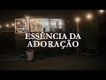 Essência da Adoração - David Quinlan (Cover - Esdras Moreira)