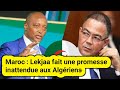 Morocco Lekjaa Makes An Unexpected Promise To Algerians Morocco Lekjaa Makes An Unexpected Promise To Algerians