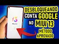 MÉTODO ATUALIZADO! Removendo CONTA GOOGLE de qualquer Xiaomi na MIUI 13