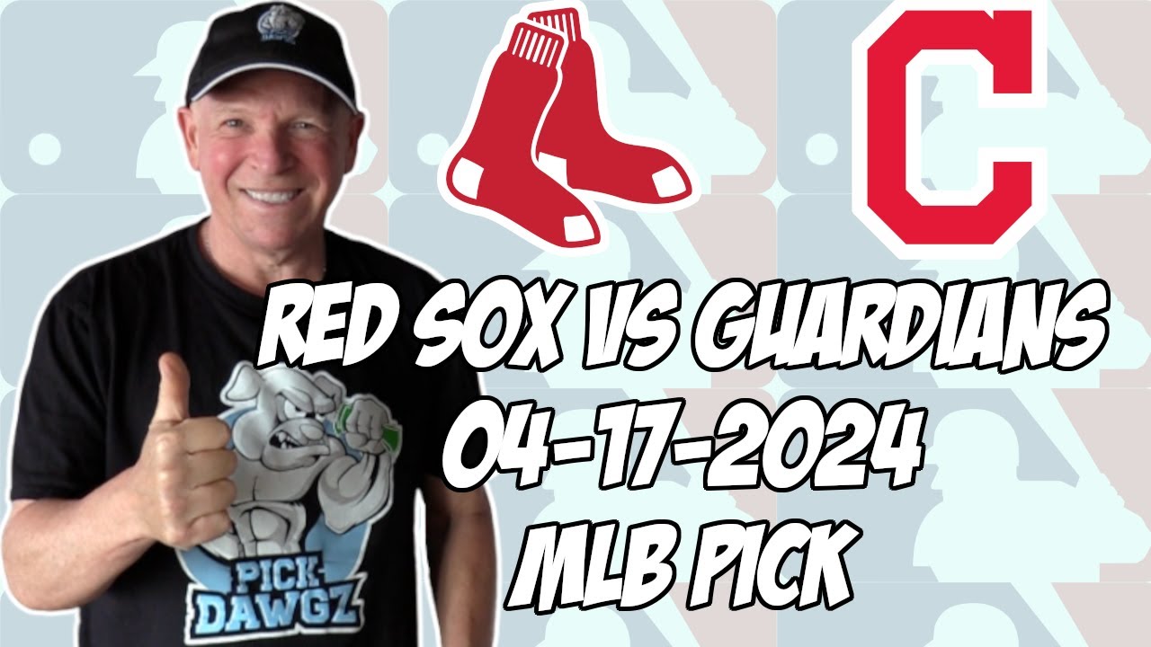 boston-red-sox-vs-cleveland-guardians-4-17-24-mlb-pick-prediction