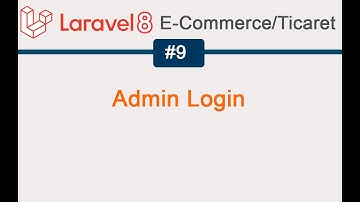 9 Laravel Admin Login  İşlemleri