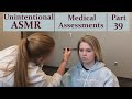 Unintentional asmr medical assessments part 39