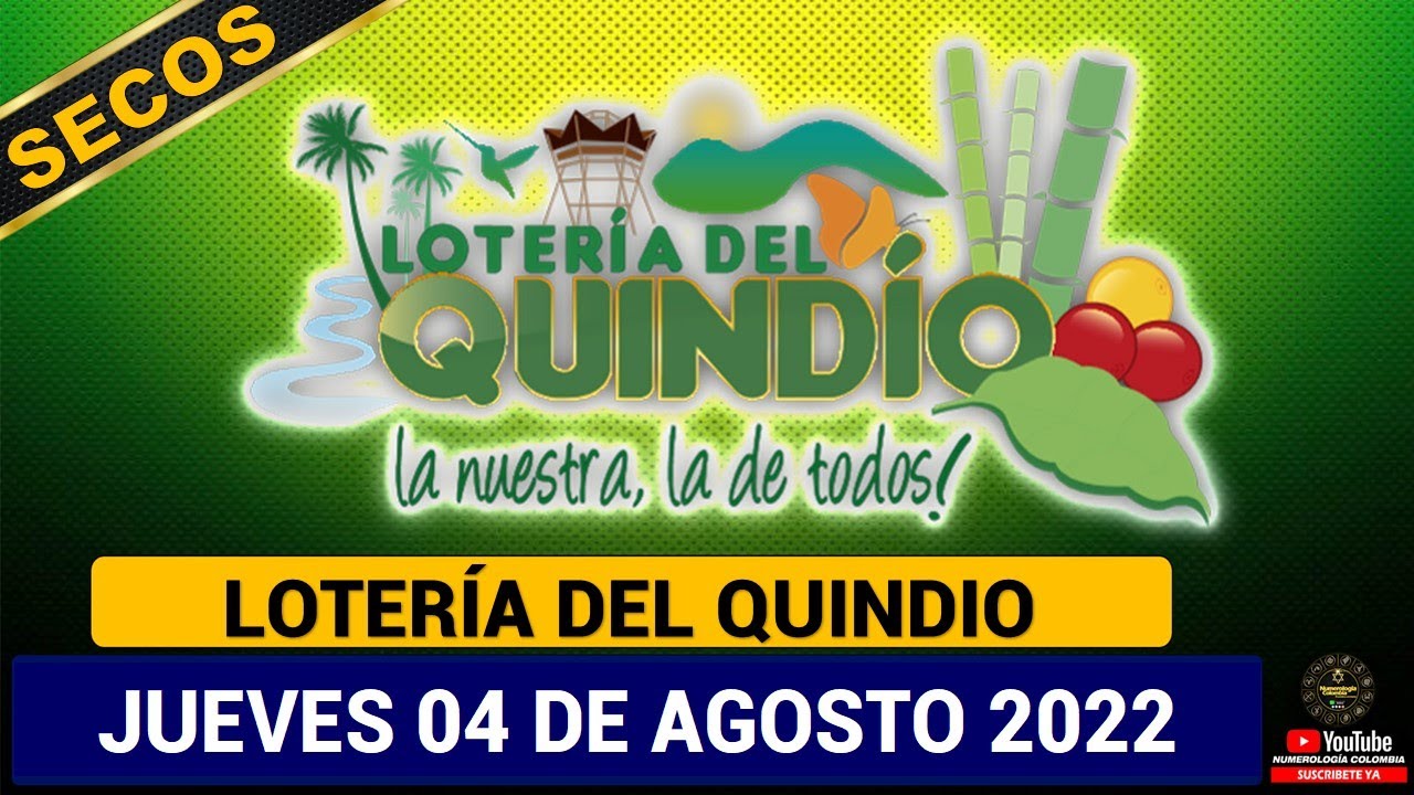 Loteria del Quindio Resultado JUEVES 04 DE AGOSTO 2022 ✅🥇🔥💰 PREMIO MAYOR Y PREMIOS SECOS
