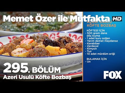 Azeri Usulü Köfte Bozbaş... Memet Özer ile Mutfakta 295. Bölüm