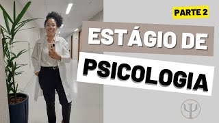 Estágio em Psicologia, como funciona? PARTE 2