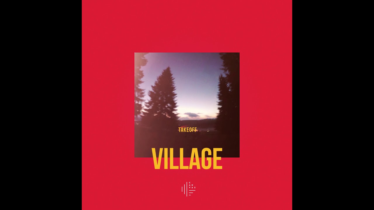 Obejrzyj ViLLAGE - Takeoff (Audio) w YouTube Obejrzyj ViLLAGE - Takeoff (Audio) w YouTube