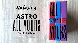 💖Unboxing ASTRO (아스트로) - “All Yours” 2nd Full Album💖