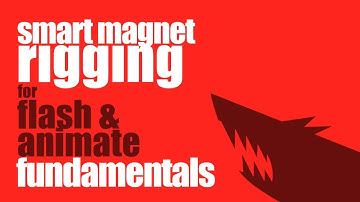 Smart Magnet Rigging for Flash and Animate - SMR Fundamentals