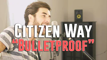 BULLETPROOF - Citizen Way ACOUSTIC COVER Nick Warner