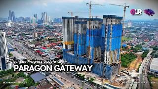 Paragon Gateway • Johor Bahru City | Latest Progress Update - July 2026 @SkyGan_Property
